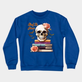 Read In Peace Skulls & Books! Crewneck Sweatshirt